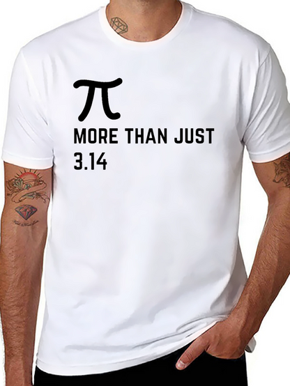 Pi Day T-Shirt - More Than Just 3.14