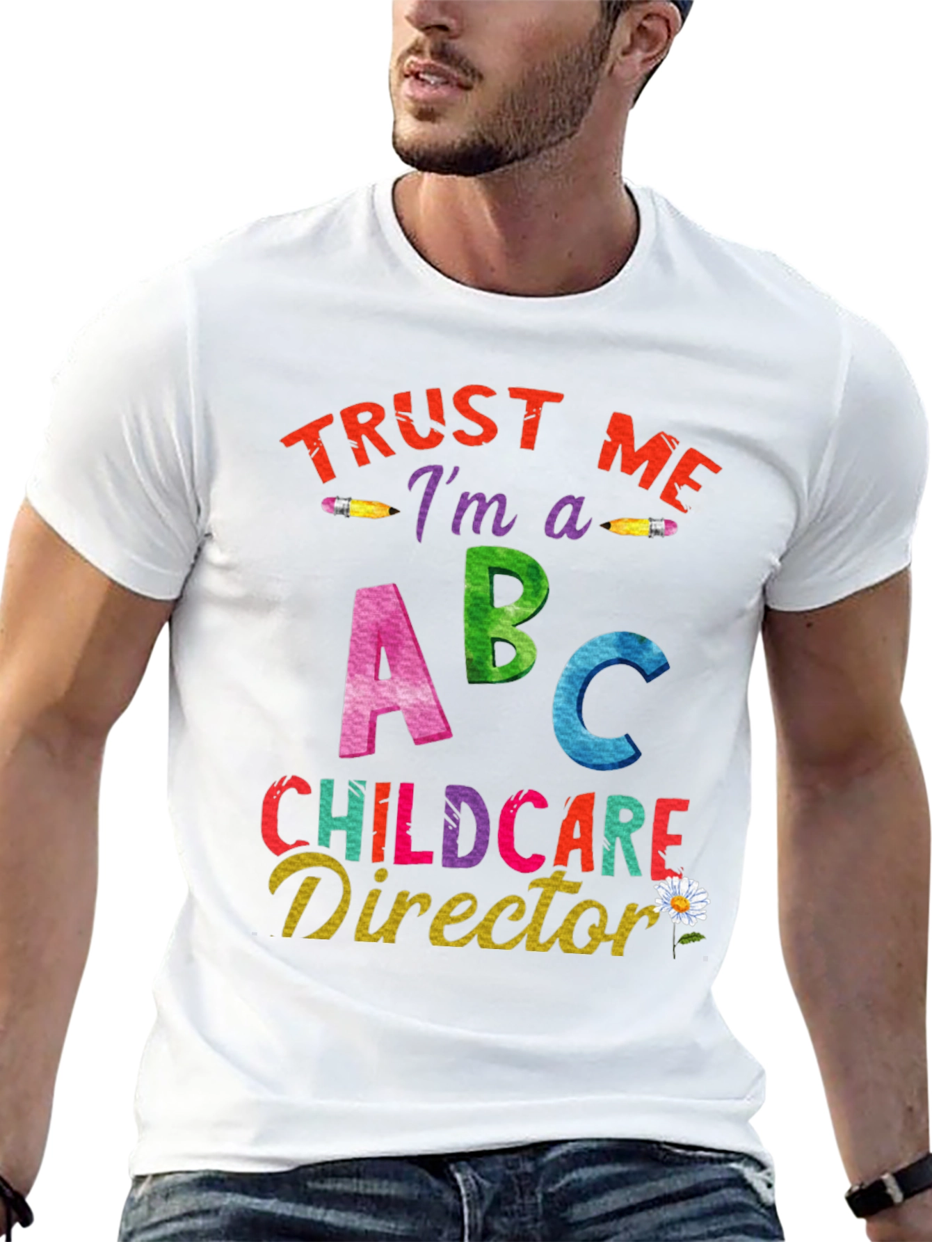 Trust Me Im A Childcare Director Graphic Tee