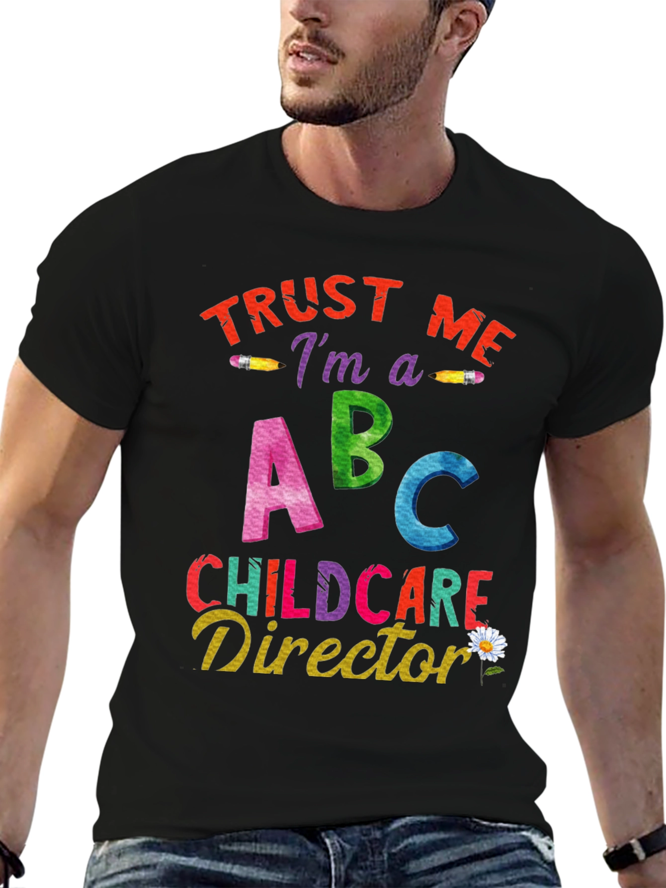 Trust Me Im A Childcare Director Graphic Tee