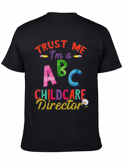Trust Me Im A Childcare Director Graphic Tee