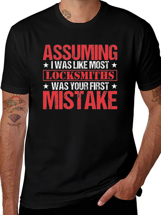 Assuming I Was Like Most Locksmiths Graphic T-Shirt