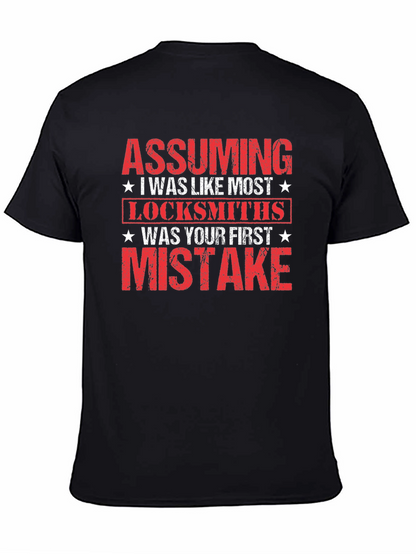 Assuming I Was Like Most Locksmiths Graphic T-Shirt