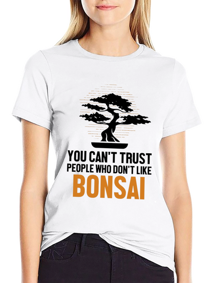 Bonsai T-Shirt - Trust No One!