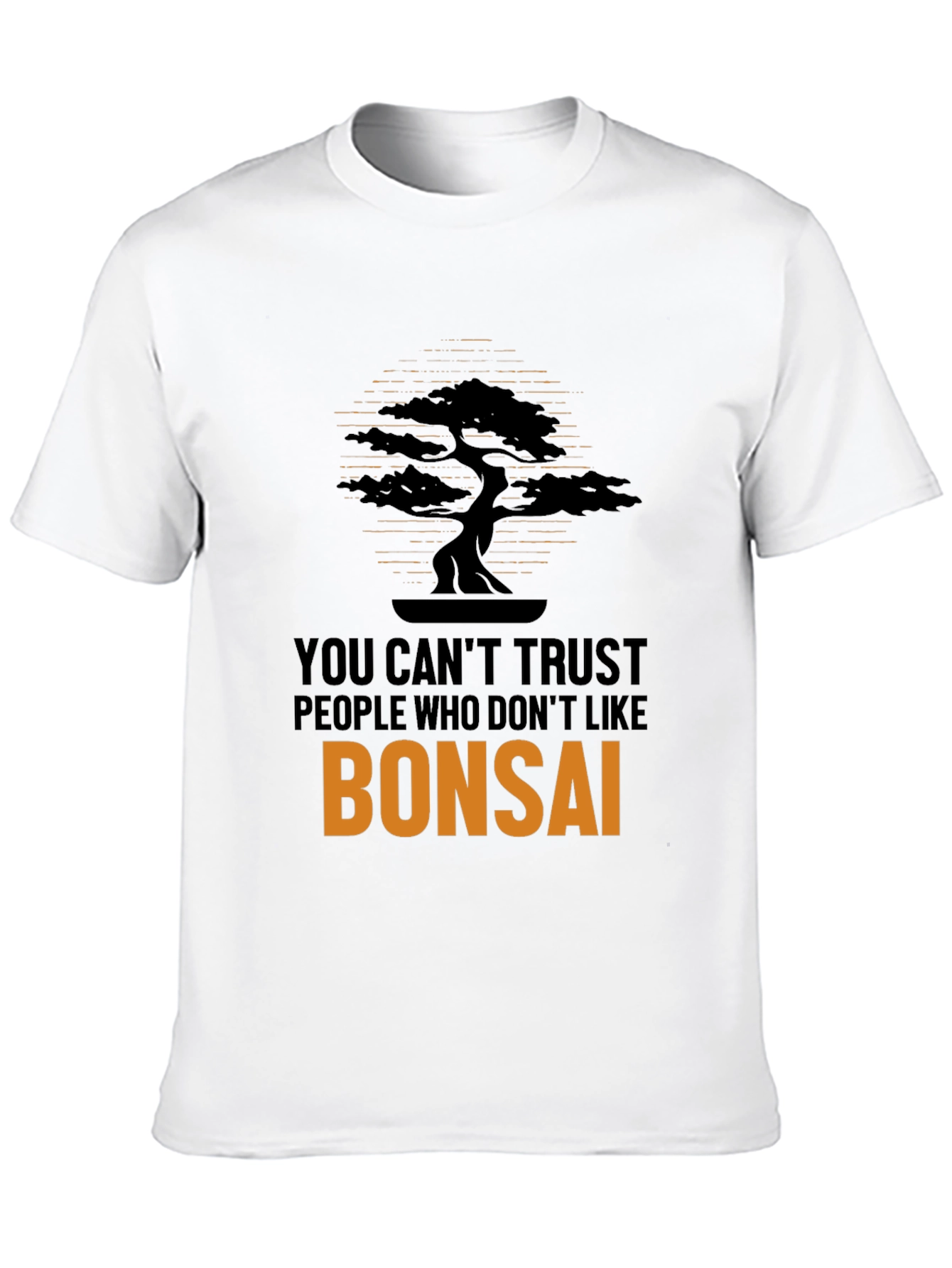 Bonsai T-Shirt - Trust No One!