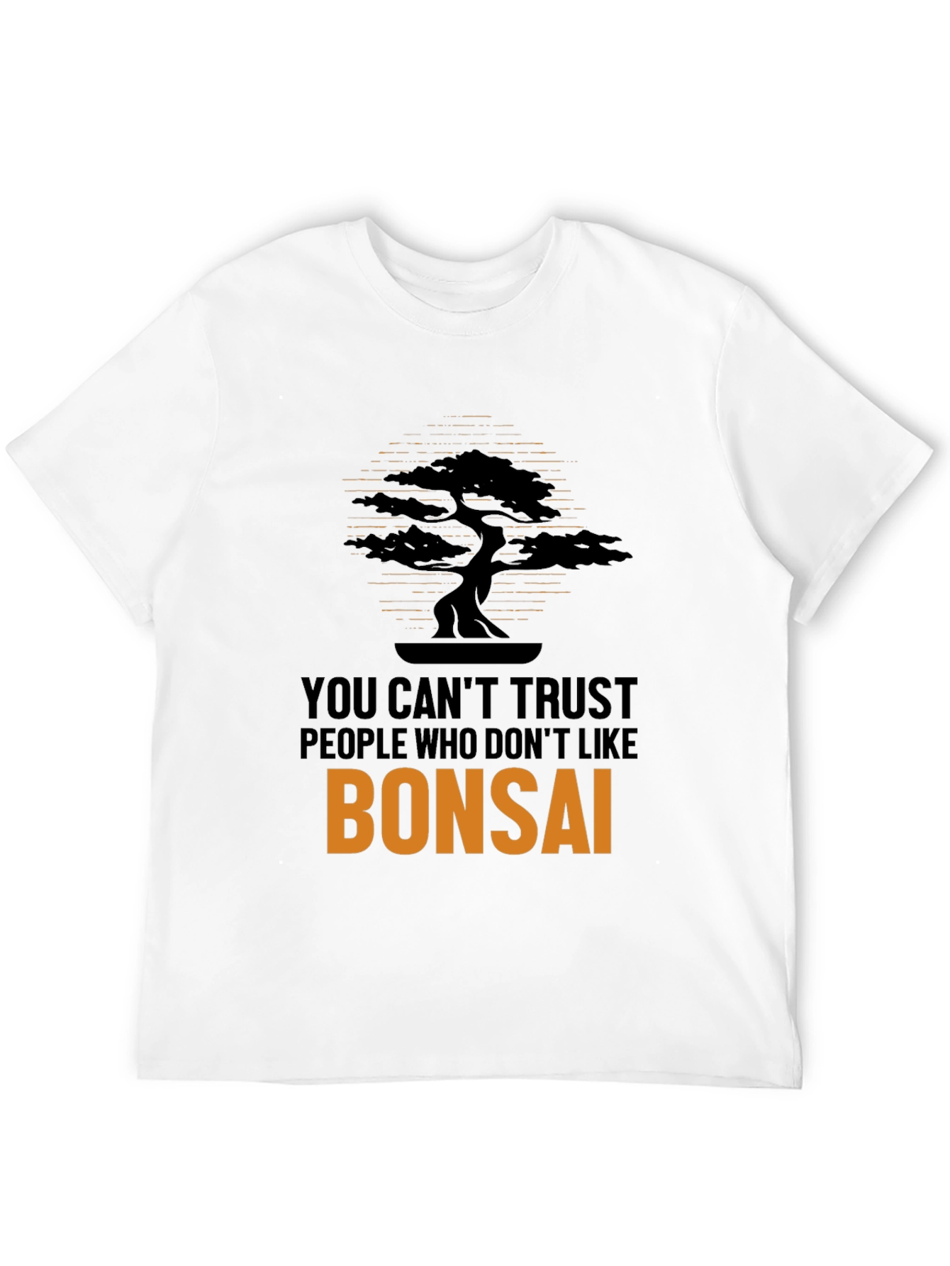 Bonsai T-Shirt - Trust No One!