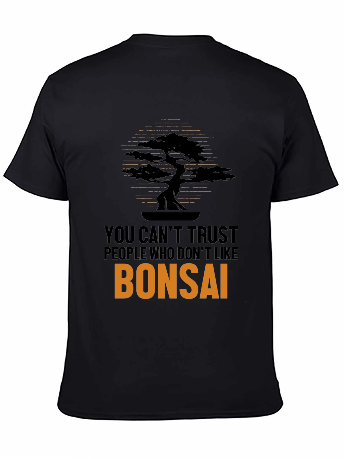 Bonsai T-Shirt - Trust No One!
