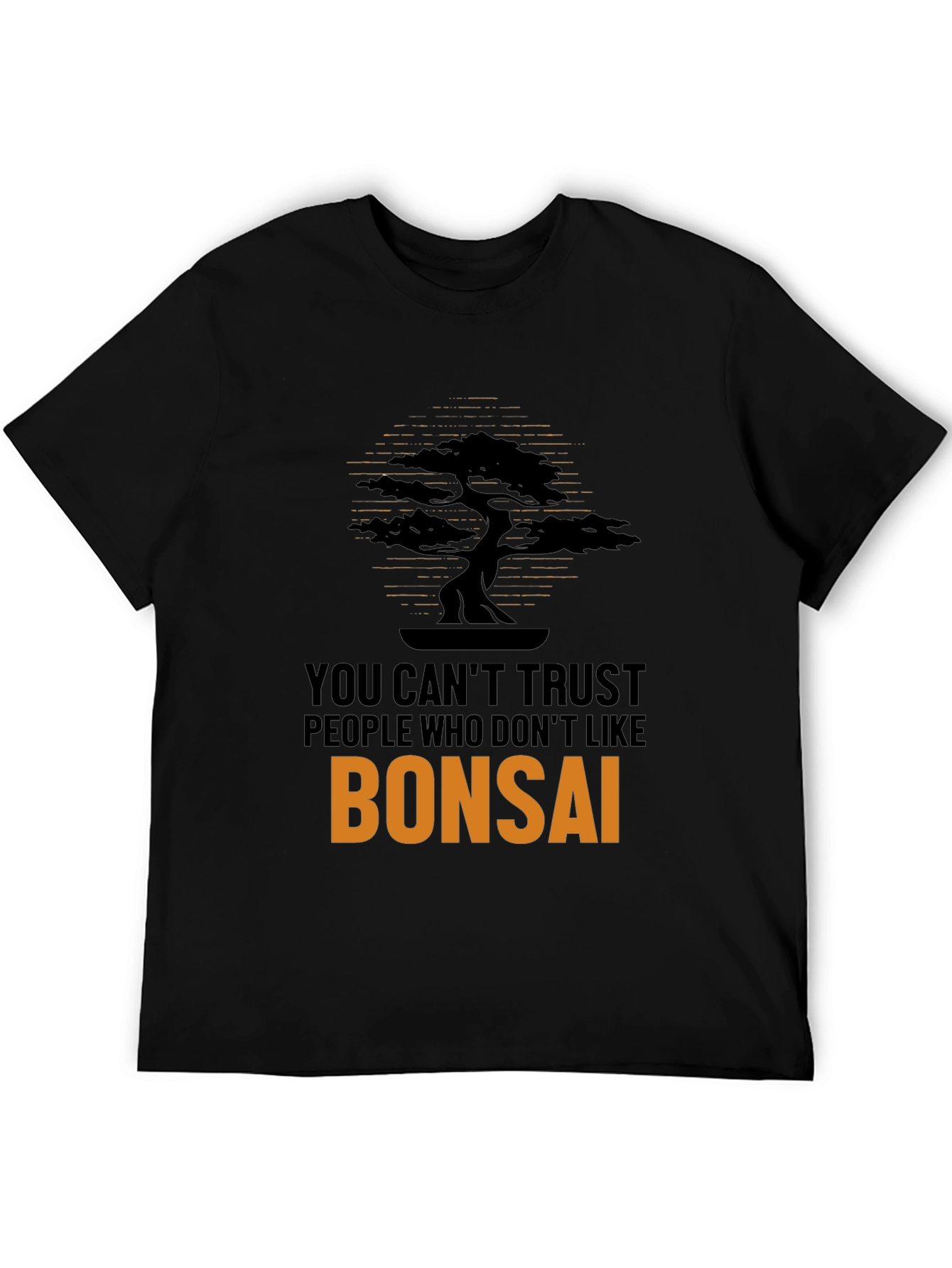 Bonsai T-Shirt - Trust No One!
