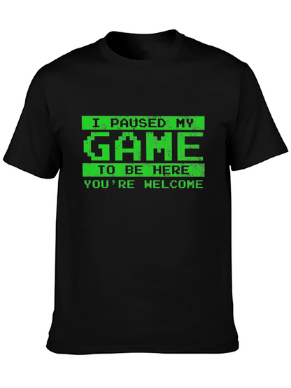 I Paused My Game T-Shirt - Gamer Tee