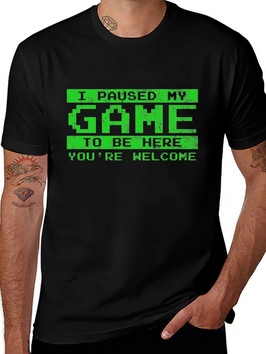 I Paused My Game T-Shirt - Gamer Tee