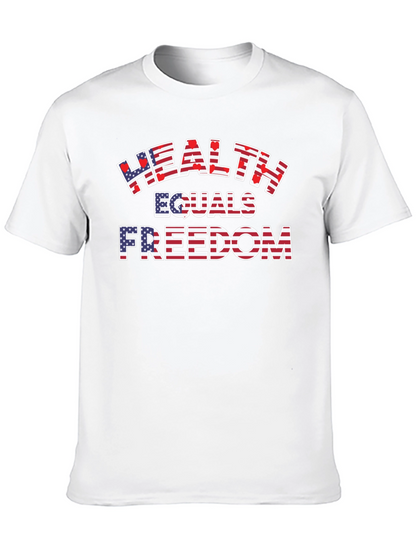 Health Equals Freedom Graphic T-Shirt