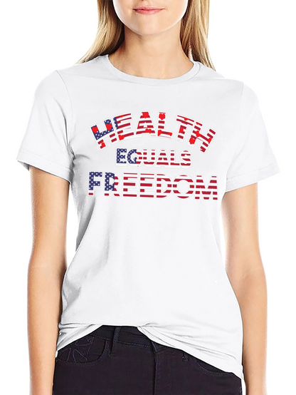 Health Equals Freedom Graphic T-Shirt