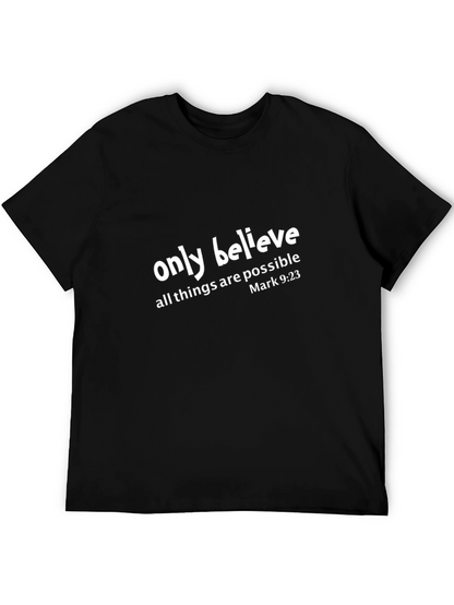 Believe T-Shirt - Mark 9:23 Christian Tee