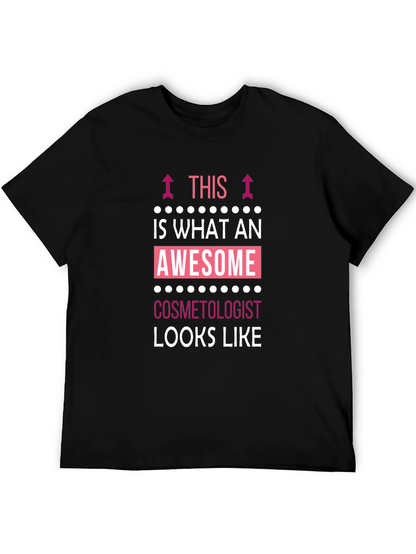 Awesome Cosmetologist T-Shirt - Black Cotton Tee