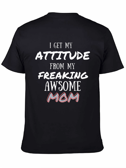 Attitude From My Awesome Mom T-Shirt