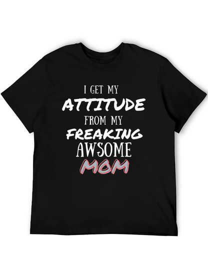 Attitude From My Awesome Mom T-Shirt