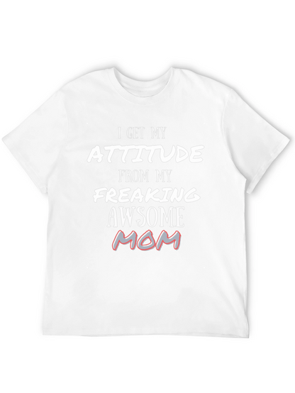 Attitude From My Awesome Mom T-Shirt