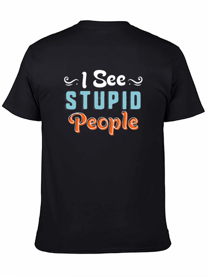 I See Stupid People Graphic Novelty T-Shirt