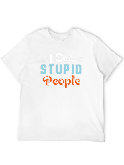 I See Stupid People Graphic Novelty T-Shirt