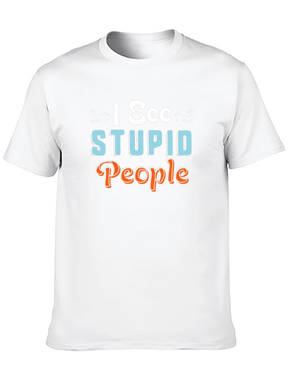 I See Stupid People Graphic Novelty T-Shirt
