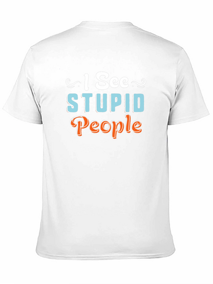 I See Stupid People Graphic Novelty T-Shirt