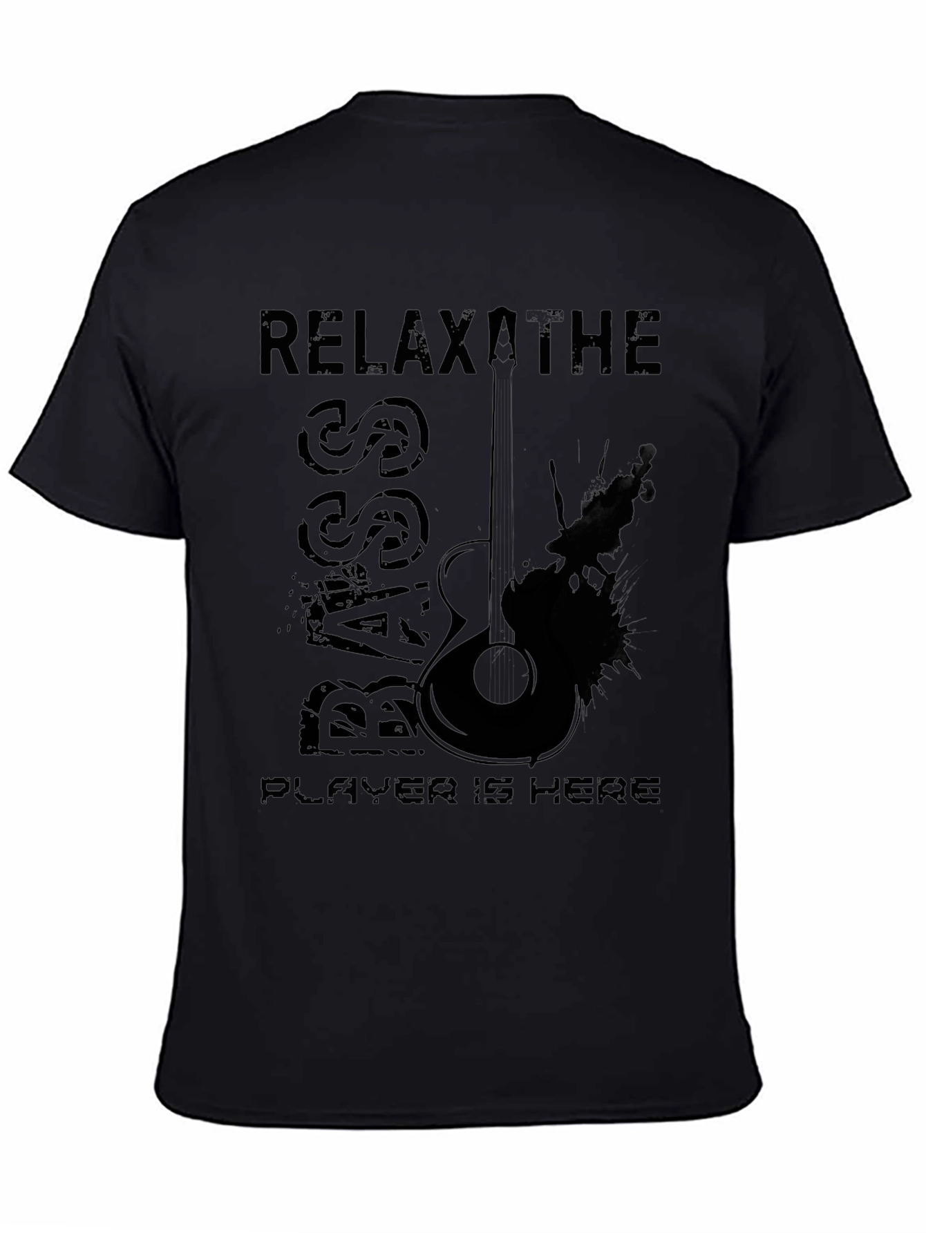 Relax The Bass Player is Here Black T-Shirt