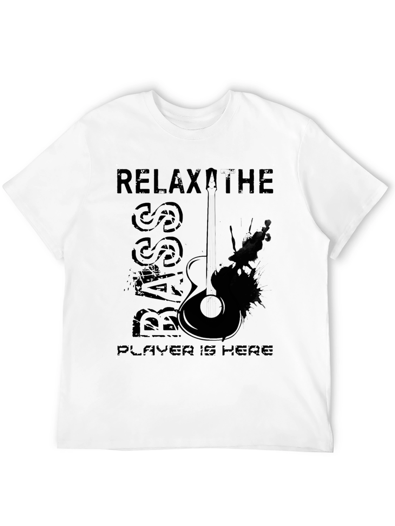 Relax The Bass Player is Here Black T-Shirt