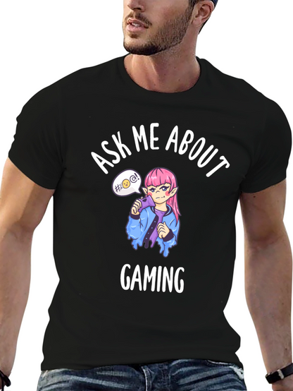 Ask Me About Gaming T-Shirt - Anime Gamer Tee