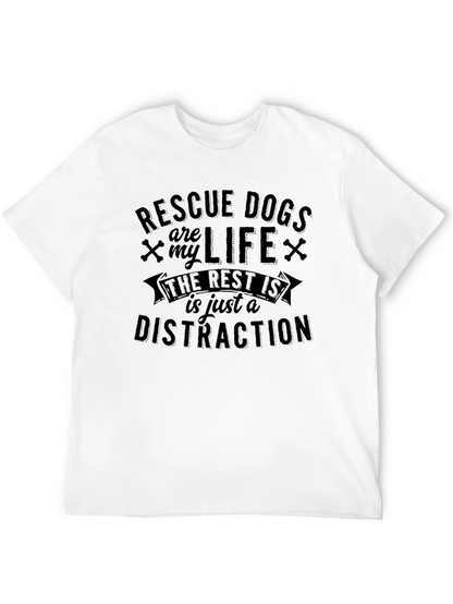 Rescue Dogs Are My Life T-Shirt