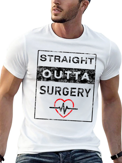 Straight Outta Surgery T-Shirt - Funny Doctor/Patient Tee
