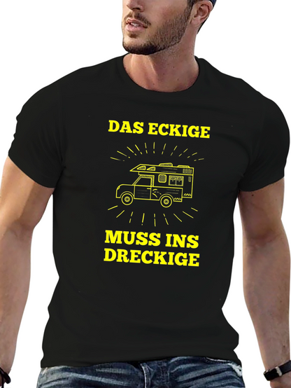 Das Eckige Muss Ins Dreckige T-Shirt