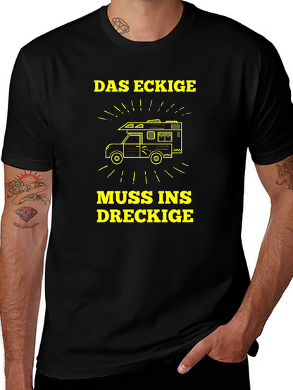 Das Eckige Muss Ins Dreckige T-Shirt