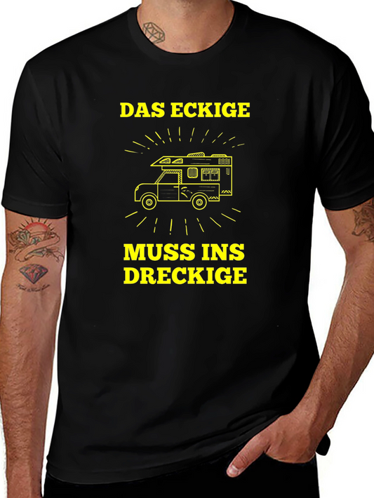 Das Eckige Muss Ins Dreckige T-Shirt