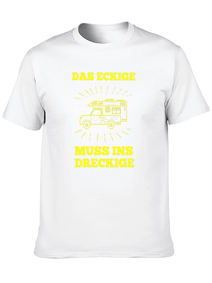 Das Eckige Muss Ins Dreckige T-Shirt