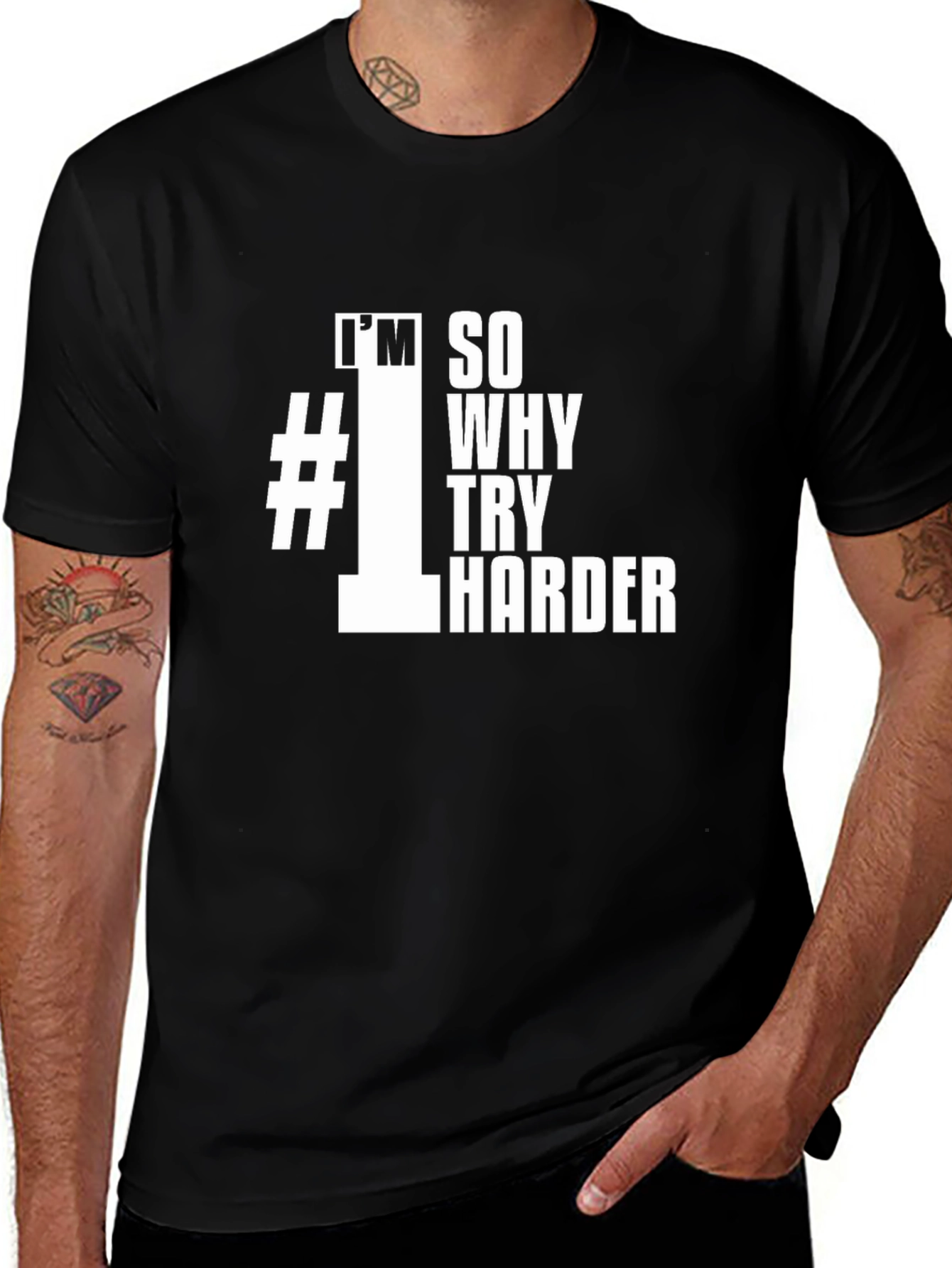 Im #1 So Why Try Harder Black T-Shirt