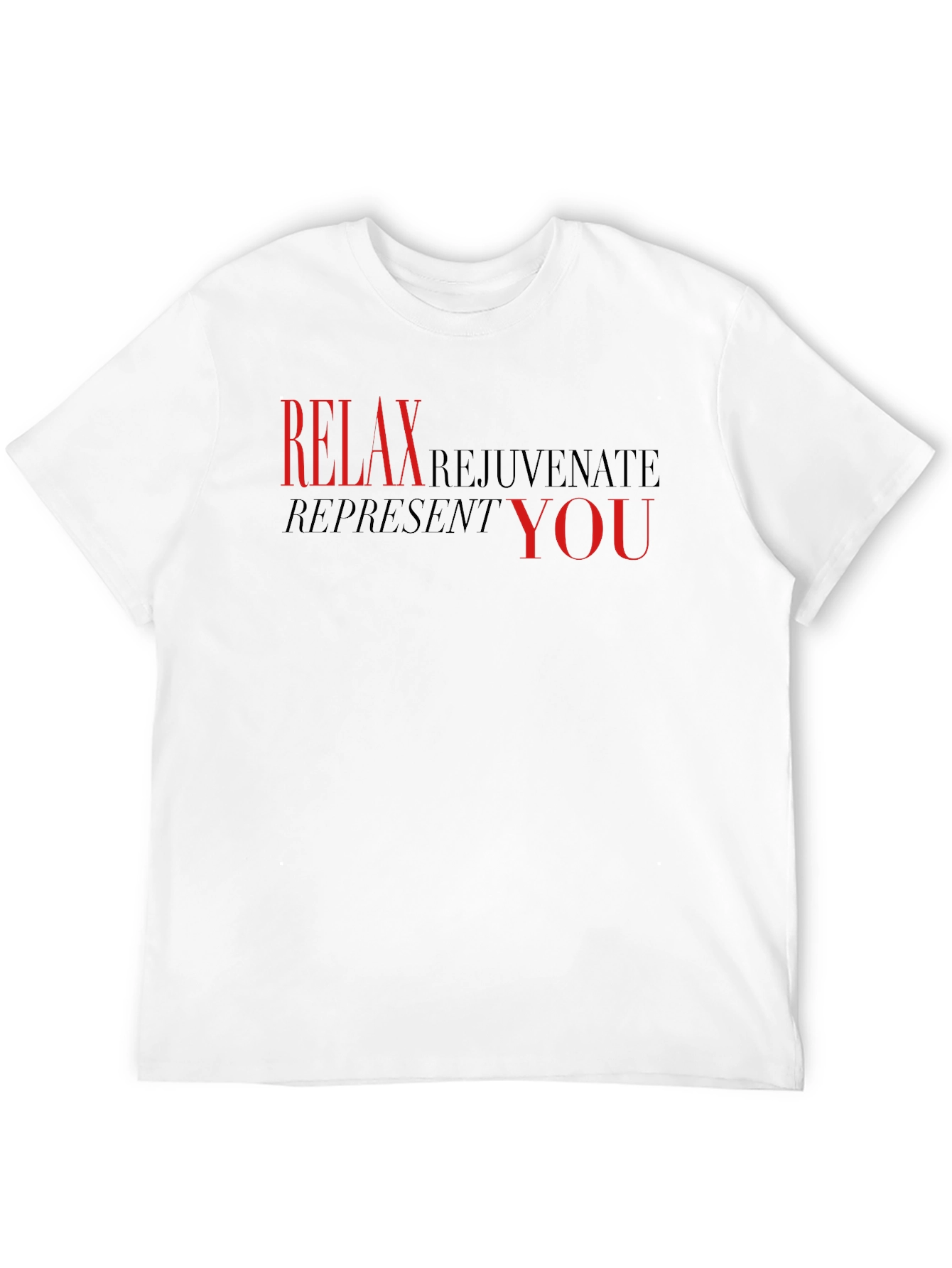 Relax Rejuvenate Represent You - Black T-Shirt