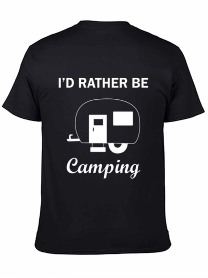 Camping Lover T-Shirt - Id Rather Be Camping