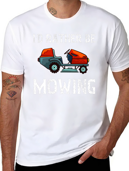 Id Rather Be Mowing T-Shirt