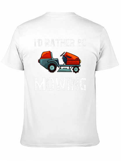 Id Rather Be Mowing T-Shirt