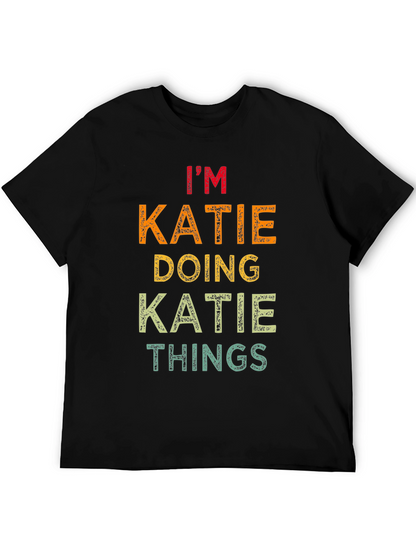 Im Katie Doing Katie Things T-Shirt