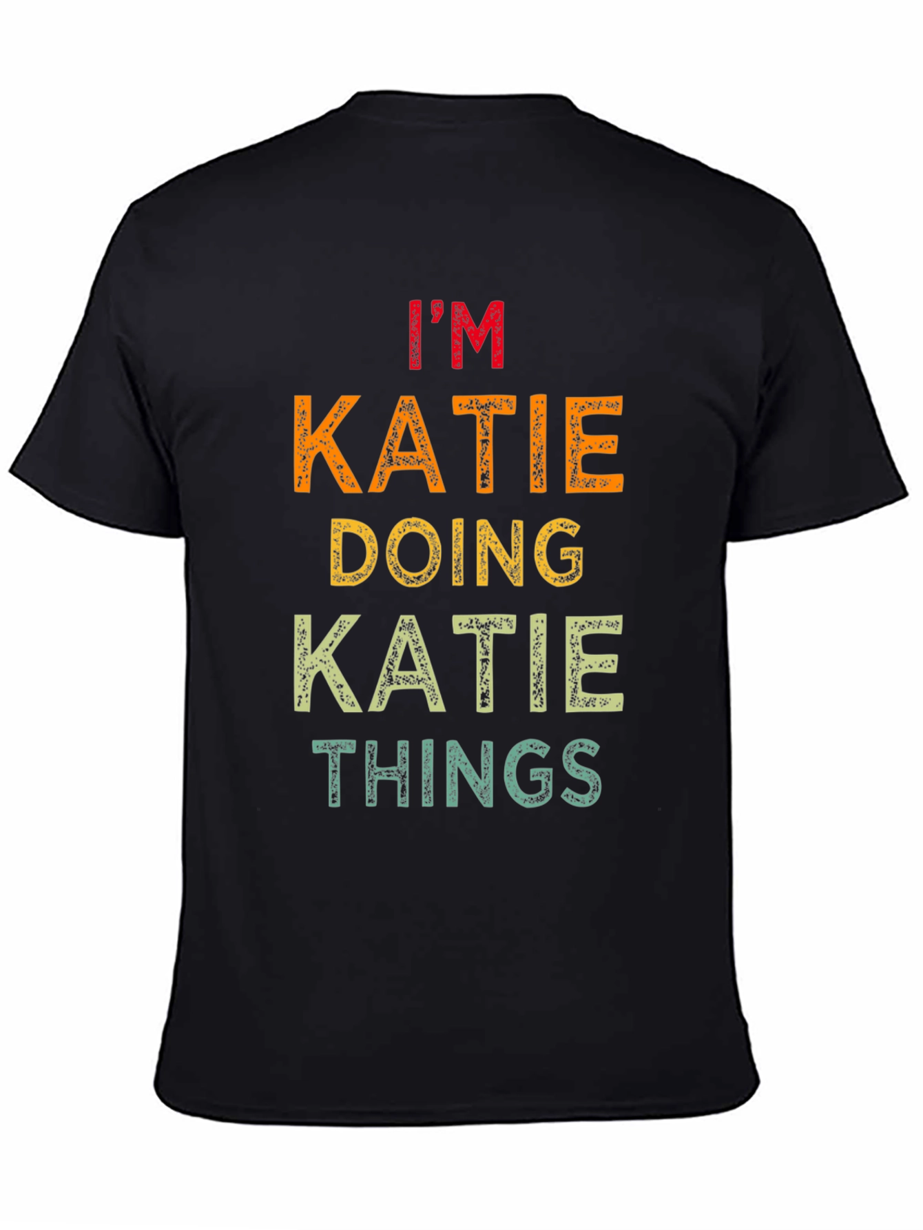 Im Katie Doing Katie Things T-Shirt