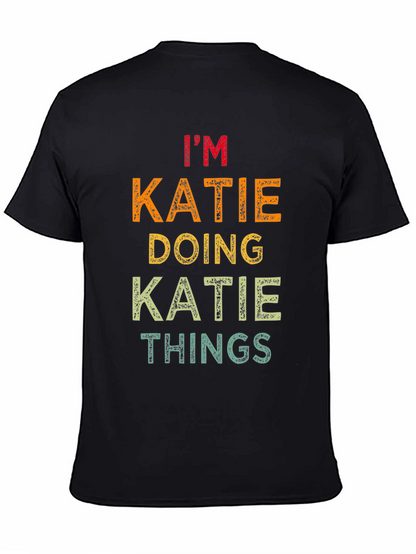 Im Katie Doing Katie Things T-Shirt