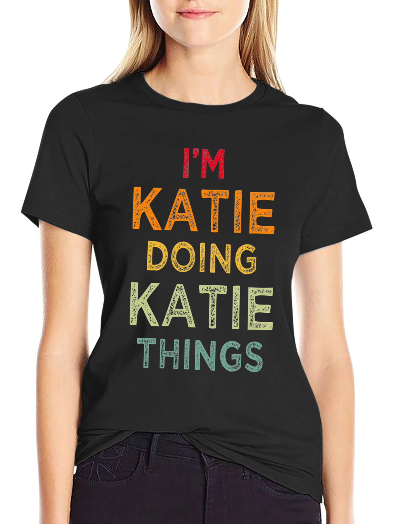 Im Katie Doing Katie Things T-Shirt
