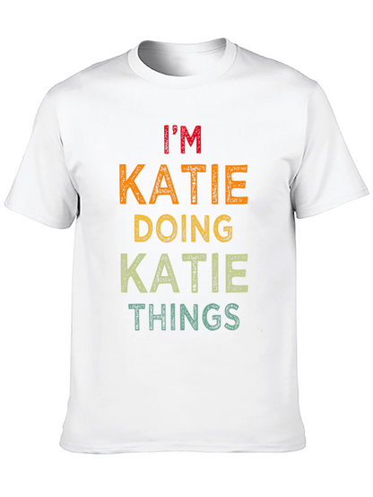Im Katie Doing Katie Things T-Shirt