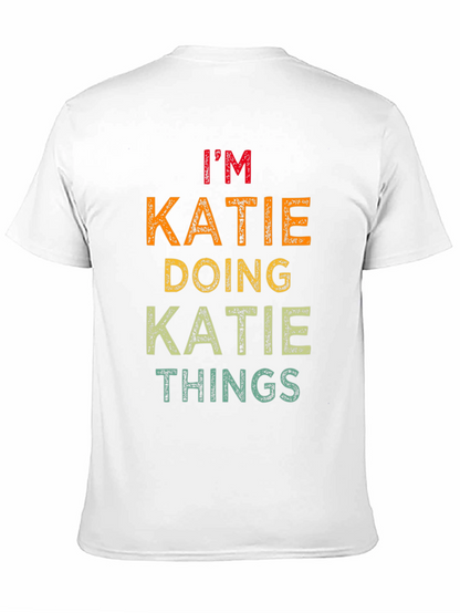 Im Katie Doing Katie Things T-Shirt