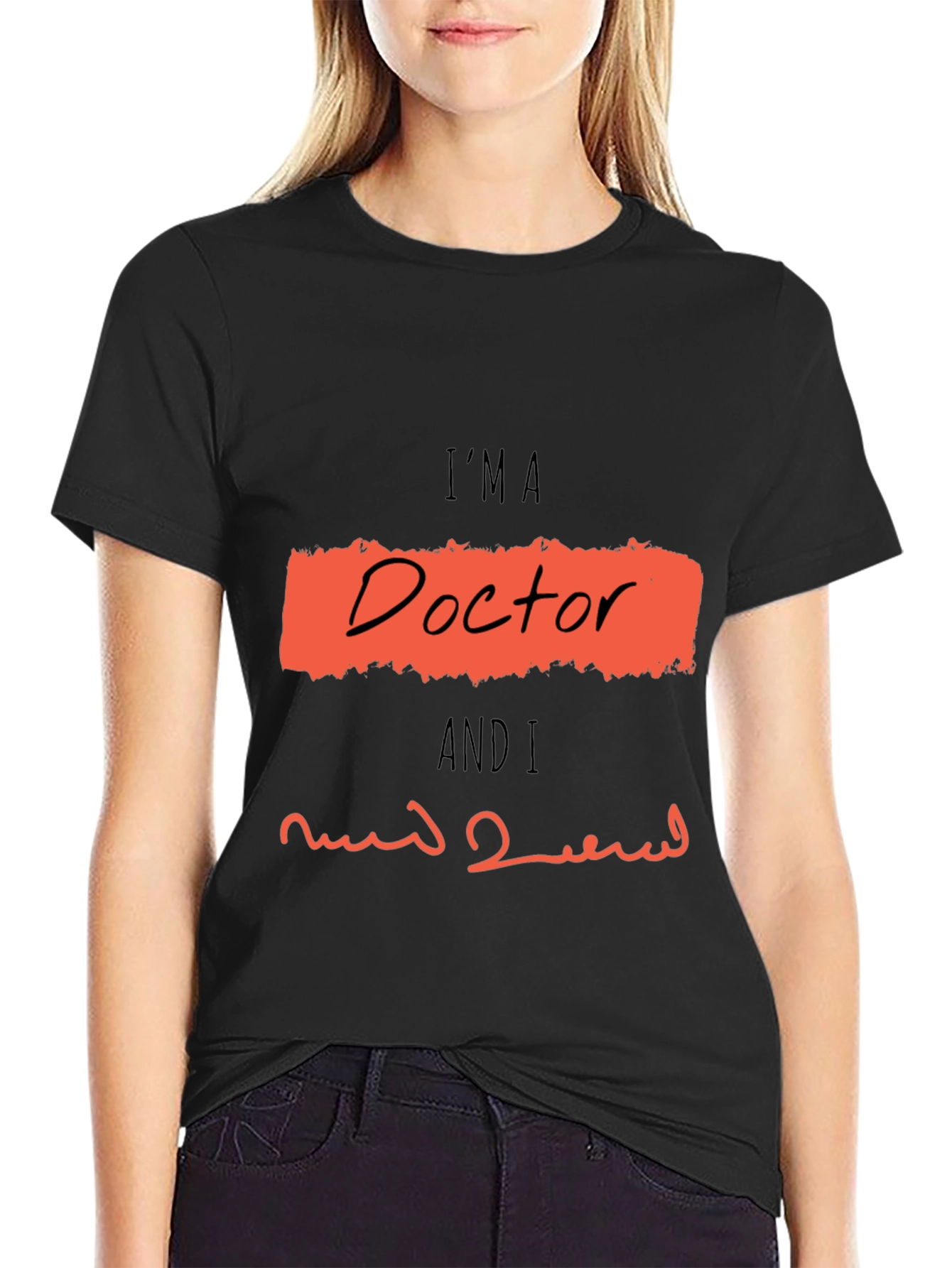 Im A Doctor Graphic T-Shirt