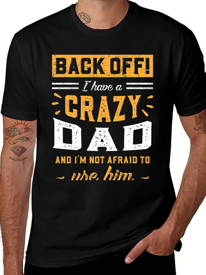 Crazy Dad T-Shirt - Funny Fathers Day Gift