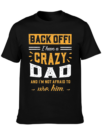 Crazy Dad T-Shirt - Funny Fathers Day Gift