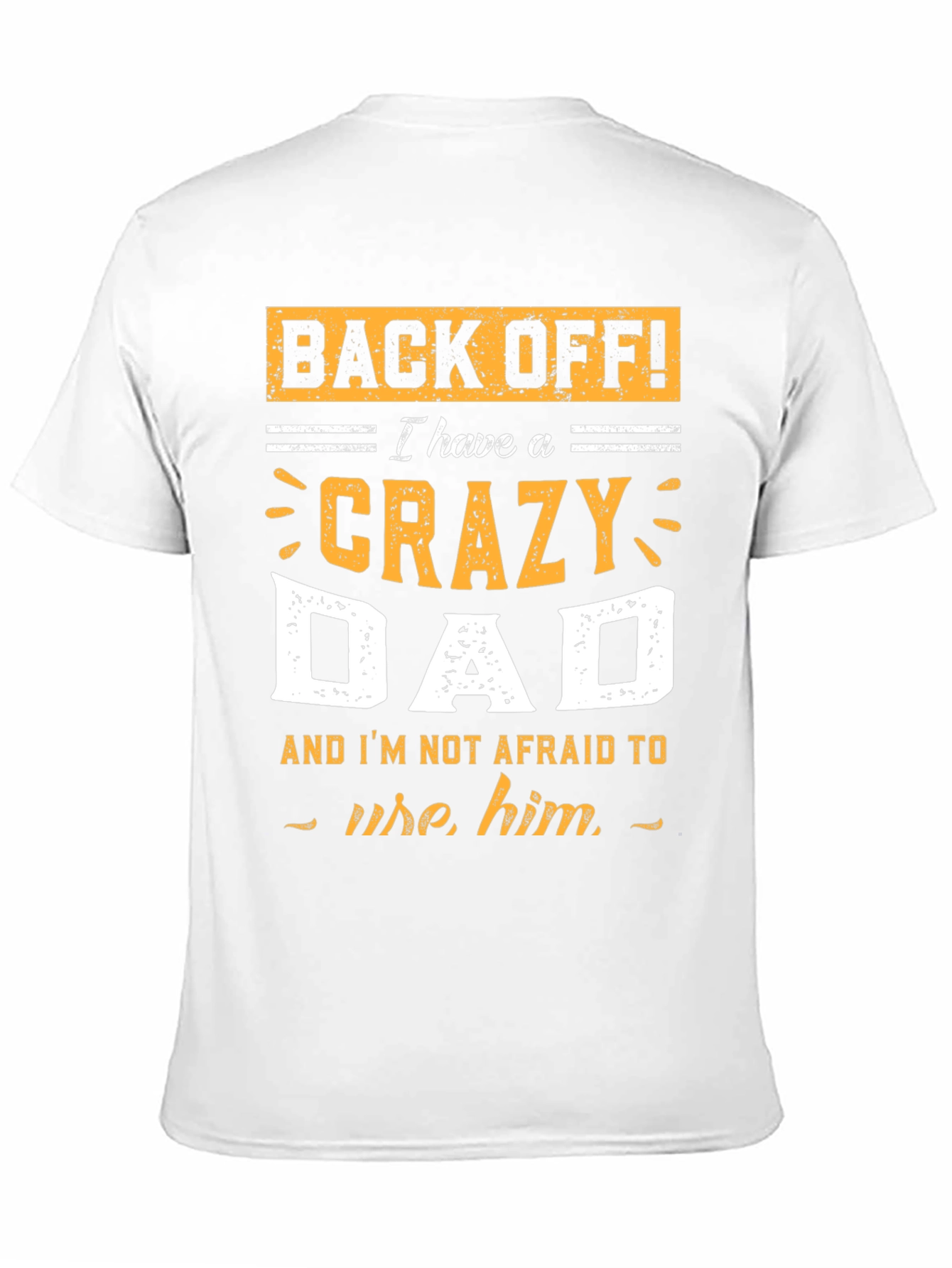 Crazy Dad T-Shirt - Funny Fathers Day Gift