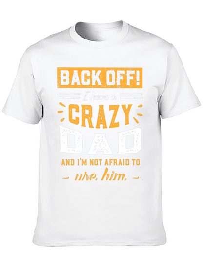 Crazy Dad T-Shirt - Funny Fathers Day Gift