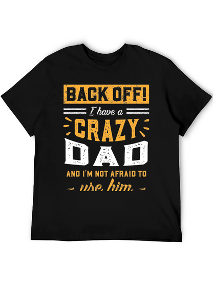 Crazy Dad T-Shirt - Funny Fathers Day Gift